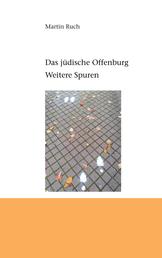 Das jüdische Offenburg - Weitere Spuren