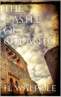 Horace Walpole: The Castle of Otranto 