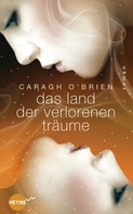 Caragh O'Brien: Das Land der verlorenen Träume ★★★★★