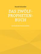 Harald Schneider: Das Zwölf-Propheten-Buch 