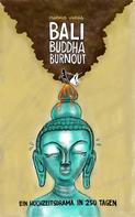Markus Varga: Bali Buddha Burnout 