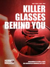 Killer Glasses Behind You - 20 Tops und Flops - Das Horrorfilm-Jahrbuch 2021/2022