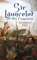 Howard Pyle: Sir Launcelot and His Companions 
