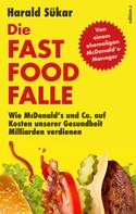Harald Sükar: Die Fast Food Falle 