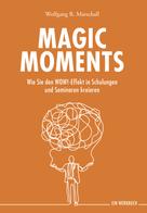 Wolfgang R. Marschall: Magic Moments 