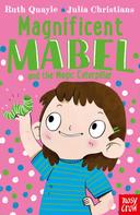 Ruth Quayle: Magnificent Mabel and the Magic Caterpillar 