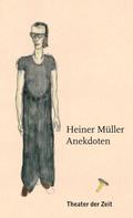 Heiner Müller: Heiner Müller – Anekdoten ★★★★