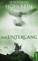 Wolfgang Hohlbein: Die Chronik der Unsterblichen - Der Untergang ★★★★★