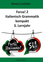 Forza! 2 - Italienisch Grammatik kompakt 3. Lernjahr