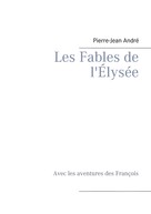 Pierre-Jean André: Les Fables de l'Élysée 