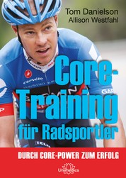Core-Training für Radsportler - Durch Core-Power zum Erfolg