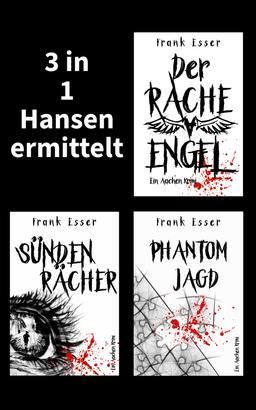 3 in 1: Hansen ermittelt: Der Racheengel - Sündenrächer - Phantomjagd
