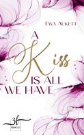 Ewa Aukett: A Kiss Is All We Have ★★★★