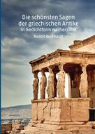 Rudolf Burkhardt: Die schönsten Sagen der griechischen Antike 