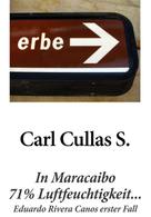 Carl Cullas S.: In Maracaibo 71% Luftfeuchtigkeit... 
