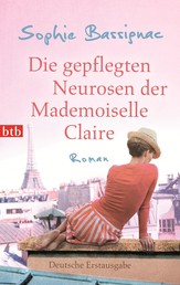 Die gepflegten Neurosen der Mademoiselle Claire - Roman
