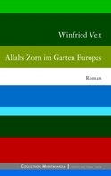 Winfried Veit: Allahs Zorn im Garten Europas 