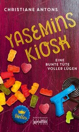 Yasemins Kiosk - Eine bunte Tüte voller Lügen - Kriminalroman