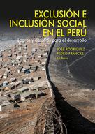 José Rodríguez: Exclusión e inclusión social en el Perú 