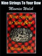 Maurice Walsh: Nine Strings To Your Bow 