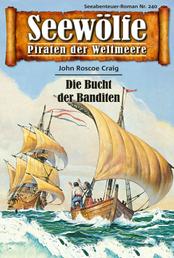 Seewölfe - Piraten der Weltmeere 240 - Die Bucht der Banditen