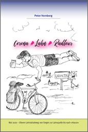 Corona # Lahn # Radtour - Oberer Lahntalradweg: von Siegen zur Lahnquelle bis nach »Hause«.
