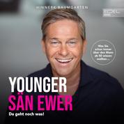 Younger Sän Ewer - Da geht noch was!
