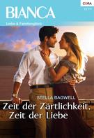 Stella Bagwell: Zeit der Zärtlichkeit, Zeit der Liebe ★★★★