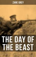 Zane Grey: THE DAY OF THE BEAST 