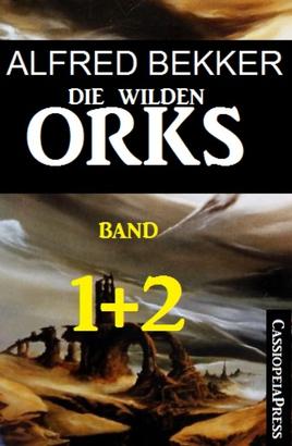 Die wilden Orks, Band 1 und 2