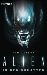 Alien - In den Schatten - Roman