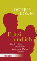 Jochen König: Fritzi und ich ★★★★