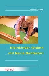 Kleinkinder fördern mit Maria Montessori