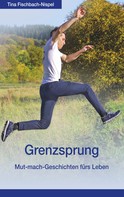 Tina Fischbach-Nispel: Grenzsprung 