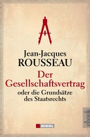 Jean-Jacques Rousseau: Der Gesellschaftsvertrag 