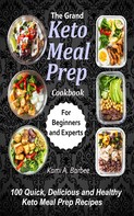Kami A. Barbee: The Grand Keto Meal Prep Cookbook 