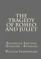 William Shakespeare: The Tragedy Of Romeo And Juliet 