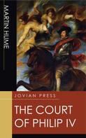 Martin Hume: The Court of Philip IV 