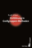Ruth Seliger: Einführung in Großgruppen-Methoden 