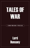 Lord Dunsany: Tales of War 