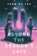 Yoon Ha Lee: Beyond the Dragon's Gate 