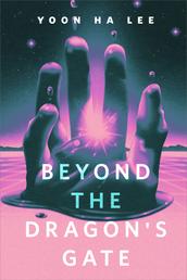 Beyond the Dragon's Gate - A Tor.com Original