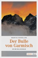 Martin Schüller: Der Bulle von Garmisch ★★★★