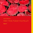 Gerda Gottsbacher: Mein Rote Rüben-Kochbuch 