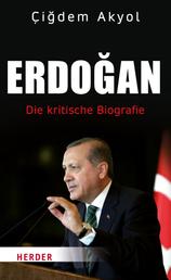 Erdogan - Die kritische Biografie