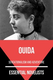Essential Novelists - Ouida - sensationalism and adventure