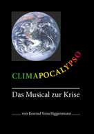 Konrad Yona Riggenmann: Climapocalypso 