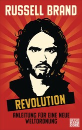 Revolution - Anleitung für eine neue Weltordnung