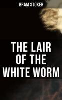 Bram Stoker: THE LAIR OF THE WHITE WORM 