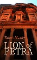Talbot Mundy: Lion of Petra 